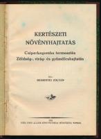 Bessenyei Zoltán: Kertészeti növényhajtás. Csiperkegomba termesztés. Zöldség-, virág- és gyümölcshaj...