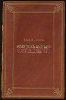 Zlatarski, Vasil Nikolov: Bányászat Bulgáriában. 1882. 76p. Kiadói egészbőr kötés, gerinc sérült, ko...