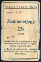 Magyar Nemzeti Bank zsákbetétjegy 25 forint, Nyíregyháza bélyegzővel