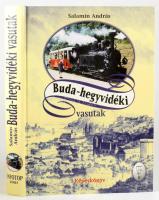 Salamin András: Buda-hegyvidéki vasutak. Képeskönyv. Hegyvidékünk gyöngyszemei 7. Bp., 2001, Infotop...