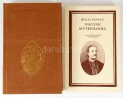 Ipolyi Arnold: Magyar mythologia. I-II. köt. I.: Hasonmás kötet. II.: A hasonmás kiadás függelékei. ...