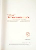 Elek Miklós: Üdvözlet Balatonfüredről. Balatonfüred Városért Közalapítvány Kiadványai 77. Balatonfür...