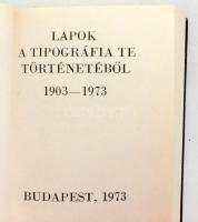 Lapok a Tipográfia TE történetéből. 1903-1973. Összeáll.: Csákvári János. (Minikönyv.) Bp., 1973, Ti...