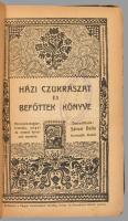 Hegyesi József: A legujabb házi czukrászat kézikönyve. Bp., 1893, szerző. Negyedik, javított és bőví...