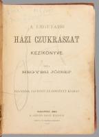Hegyesi József: A legujabb házi czukrászat kézikönyve. Bp., 1893, szerző. Negyedik, javított és bőví...