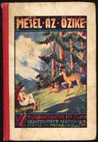 ifj. Pataki Mihály: Mesél az őzike. Bp., Szerző. 75p. Félvászon kötés, gerincnél szétvált, kopottas ...