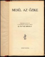 ifj. Pataki Mihály: Mesél az őzike. Bp., Szerző. 75p. Félvászon kötés, gerincnél szétvált, kopottas ...
