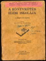 Mentsik Ferenc: A könyvkötés elemi iskolája. Bp., 1932, Szerző. 80p. Kiadói papírkötés, gerinc sérül...