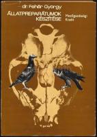Dr. Fehér György: Állatpreparátumok készítése. Bp., 1971, Mezőgazdasági. 259p. Kiadói papírkötés, pa...