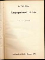 Dr. Fehér György: Állatpreparátumok készítése. Bp., 1971, Mezőgazdasági. 259p. Kiadói papírkötés, pa...