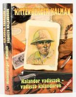 Kittenberger Kálmán: Kalandor vadászok - vadászó kalandorok. Bp., 2003, Nimród. 267p. Kiadói kartoná...