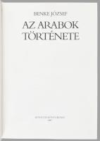 Benke József: Az arabok története. [Bp.], 1987, Kossuth, 614+[2] p. Kiadói kartonált papírkötés