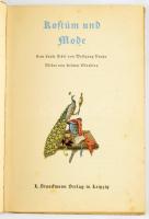 Bruhn, Wolfgang: Kostüm und Mode. Leipzig, Staackmann, 94p. Számos egészoldalas illusztrációval ex l...