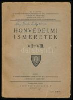 Honvédelmi ismeretek VII-VIII. A szabadságharcok magyar hősei. Honvédelmi alapismeretek a természett...