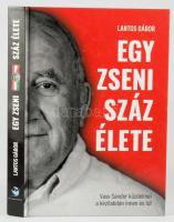 Lantos Gábor: Egy zseni száz élete. Vass Sándor küzdelmei a kézilabdán innen és túl. Történik Magyar...