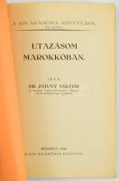 Zsivny Viktor? Utazásom Marokkóban. Bp., 1914. Kis Akadémia. 82+ (6)p. Kiadói papírkötés