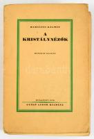 Harsányi Kálmán: A kristálynézők. Harsányi Kálmán munkái V. köt. Bp., 1928, Győző Andor, 343+(1) p. ...