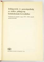 Makkai László (szerk.): Jobbágytelek és parasztgazdaság az örökös jobbágyság kialakulásának korszaká...