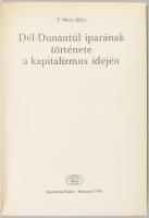 T. Mérey Klára: Dél-Dunántúl iparának története a kapitalizmus idején. Bp., 1985, Akadémiai Kiadó, 2...