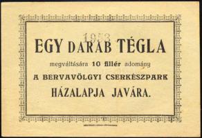 1929 Egy darab tégla megváltására 10 fillér adomány a Bervavölgyi Cserkészpark (Eger mellett) házala...