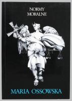 Ossowska, Maria: Normy moralne Próba systematyzacji. Waszawa, 2000. 230p. Kiadói papírkötés, lengyel...