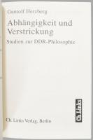 Herzberg, Guntolf: Abhängigkeit und Verstrickung: Studien zur DDR-Philosophie. Berlin, 1996, Ch. Lin...