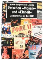 Simone Barck - Martina Langermann - Siegfried Lokatis: Zwischen "Mosaik" und "Einheit...