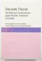 Das erste Tribunal. Das Moskauer Parteiverfahren gegen Brandler, Thalheimer und Radek. Mainz, 1993, ...