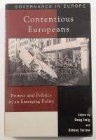 Doug Imig: Contentious Europeans: Protest and Politics in an Integrating Europe (Governance in Europ...