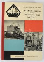 Szekeres József - Tóth Árpád: A Klement Gottwald (Ganz) Villamossági Gyár története.  Bp., 1962, Köz...