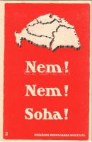 Nem! Nem! Soha! Országos Propaganda Bizottság kiadása / Hungarian irredenta propaganda, Treaty of Tr...