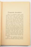 Raffay Sándor: Útijegyzetek Amerikából. (A borítón: Útirajzok Amerikából.) Bp., 1914, szerző (ifj. K...