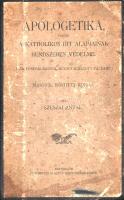 Szuszai Antal: 
Apologetika, vagy a katholikus hit alapjainak rendszeres védelme. (Dr. Horváth Győz...