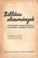 Huber Lipót: 
Biblikus olvasmányok. Újszövetségi irodalomtörténet, kortörténet, Palesztina földrajz...