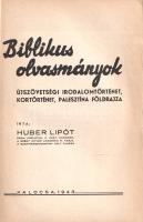 Huber Lipót: 
Biblikus olvasmányok. Újszövetségi irodalomtörténet, kortörténet, Palesztina földrajz...