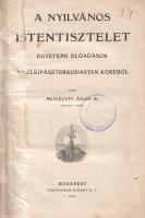 Mihályfi Ákos: 
A nyilvános istentisztelet. Egyetemi előadások a lelkipásztorkodástan köréből.
Bud...