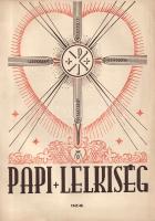 Papi Lelkiség. Kiadványsorozat. Szerkeszti Hunya Dániel teológus. II. év, 1. szám - V. év, 2. szám. ...