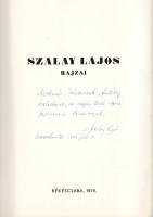 Szalay Lajos rajzai. (Számozott, dedikált.)
Békéscsaba, 1979. (Békés Megyei Könyvtár házinyomdája.)...