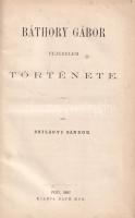 Szilágyi Sándor: 
Báthory Gábor fejedelem története.
Pest, 1867. Ráth Mór (Nyomatott Bécsben, Holz...