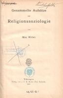 Weber, Max: Gesammelte Aufsätze zur Religionssoziologie. Band I: Das protestantische Ethik und der G...