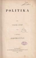 Concha Győző: 
Politika. I. kötet: Alkotmánytan.
Budapest, 1895. Eggenberger-féle Könyvkereskedés ...