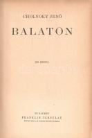 Cholnoky Jenő: 
Balaton. 120 képpel.
Budapest, [1937]. Franklin-Társulat Magyar Irodalmi Intézet é...