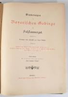 Schmid, Hermann von und Karl Stieler: Wanderungen im bayerischen Gebirge und Salzkammergut. geschild...