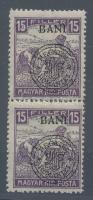 Kolozsvár 1919 Fehérszámú Arató 15f függőleges pár, a felső bélyeg értékszámában fehér folt lemezhib...