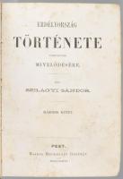 Szilágyi Sándor: Erdélyország története tekintettel mivelődésére. II. kötet. Pest, 1866, Heckenast G...