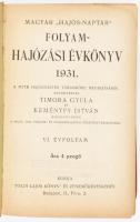 Magyar "Hajós-Naptár" folyam-hajózási évkönyv 1931. Szerk.: Timora Gyula és Keményfy Istvá...