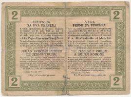 Montenegró / Császári és Királyi Katonai Közigazgatás 1917. 2P T:VG,G szakadás, ragasztott
Monteneg...