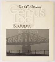 Schäffer Zsuzsa: Genius Loci Budapest. A hely szelleme - The Spirit of the Place. (Művészi fotók Bud...