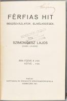 Szimonidesz Lajos: Férfias hit. Beszédvázlatok, elmélkedések. Debrecen, 1917, Hoffmann és Kronovitz,...