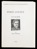 Perei Zoltán (1913-1992): Magyar írók. 37 eredeti fametszet. Fametszet, papír. Jászberény, 1979. Jás...